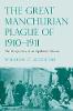 "The Great Manchurian Plague of 1910-1911" by William C. Summers