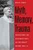 "Myth, Memory, Trauma" by Polly Jones