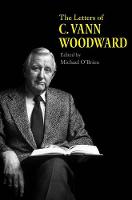 "The Letters of C. Vann Woodward" by C. Vann Woodward