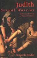 "Judith: Sexual Warrior" by Margarita Stocker