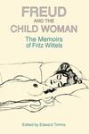 "Freud and the Child Woman" by Fritz Wittels (author)