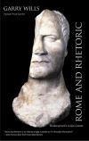 "Rome and Rhetoric" by Garry Wills (author)