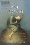 "The Age of Doubt" by Christopher Lane (author)