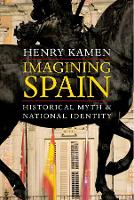 "Imagining Spain" by Henry Kamen