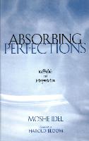 "Absorbing Perfections" by Moshe Idel