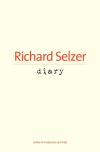 "Diary" by Richard Selzer (author)
