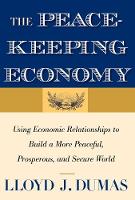 "The Peacekeeping Economy" by Lloyd J. Dumas