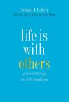 "Life Is with Others" by Donald J. Cohen (author)