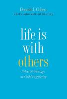"Life Is with Others" by Donald J.              Cohen