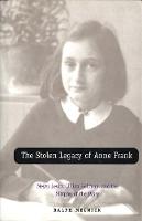 "The Stolen Legacy of Anne Frank" by Ralph Melnick