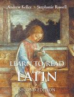 "Learn to Read Latin, Second Edition" by Andrew Keller