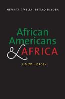 "African Americans and Africa" by Nemata Amelia Ibitayo Blyden
