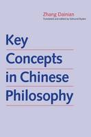 "Key Concepts in Chinese Philosophy" by Dainian Zhang