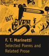 "Selected Poems and Related Prose" by Filippo Tommaso Marinetti (author)