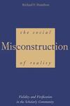 "The Social Misconstruction of Reality" by Richard F. Hamilton (author)