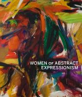 "Women of Abstract Expressionism" by Joan Marter