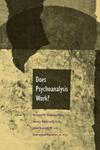 "Does Psychoanalysis Work?" by Robert Galatzer-Levy (author)
