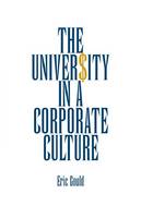 "The University in a Corporate Culture" by Eric Gould