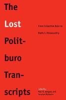 "The Lost Politburo Transcripts" by Paul R. Gregory