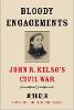 "Bloody Engagements" by John R. Kelso