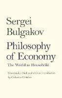 "Philosophy of Economy" by Sergei Bulgakov