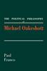 "The Political Philosophy of Michael Oakeshott" by Paul Franco