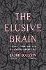 "The Elusive Brain" by Jason Tougaw