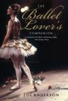 "The Ballet Lover's Companion" by Zoe Anderson (author)