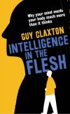 "Intelligence in the Flesh" by Guy Claxton (author)