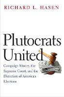 "Plutocrats United" by Richard L. Hasen