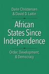 "African States Since Independence" by Darin Christensen (author)