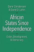 "African States Since Independence" by Darin Christensen