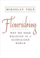 "Flourishing" by Miroslav Volf