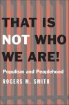 "That Is Not Who We Are!" by Rogers M. Smith (author)