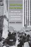 "Climate Change from the Streets" by Michael Mendez (author)