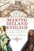 "Making Ireland English" by Jane Ohlmeyer