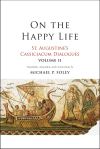 "On the Happy Life" by Saint Augustine (author)