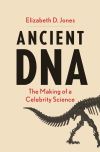 "Ancient DNA" by Elizabeth D Jones (author)