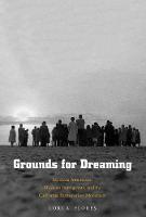 "Grounds for Dreaming" by Lori A. Flores