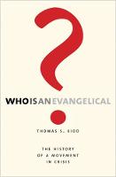 "Who Is an Evangelical?" by Thomas S. Kidd