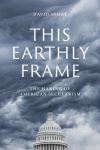 "This Earthly Frame" by David Sehat (author)