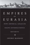 "Empires of Eurasia" by Jeffrey Mankoff (author)