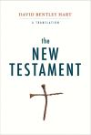 "The New Testament" by David Bentley Hart (Translated by)