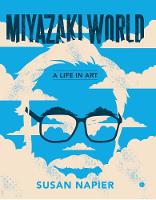 "Miyazakiworld" by Susan Napier
