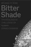 "Bitter Shade" by Michael R. Dove (author)