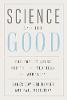 "Science and the Good" by James Davison Hunter