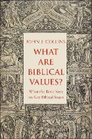"What Are Biblical Values?" by John Collins