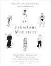 "Fabulous Monsters" by Alberto Manguel (author)