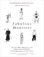 "Fabulous Monsters" by Alberto Manguel
