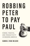 "Robbing Peter to Pay Paul" by Samuel Evan Milner (author)